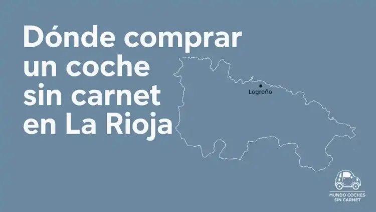 Mapa de La Rioja con Logroño señalado y texto donde comprar un coche sin carnet en La Rioja